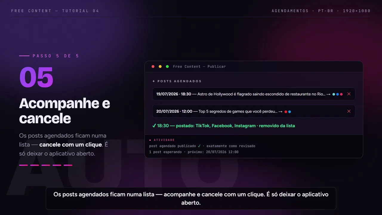 A lista de agendados: acompanhe e cancele com um clique