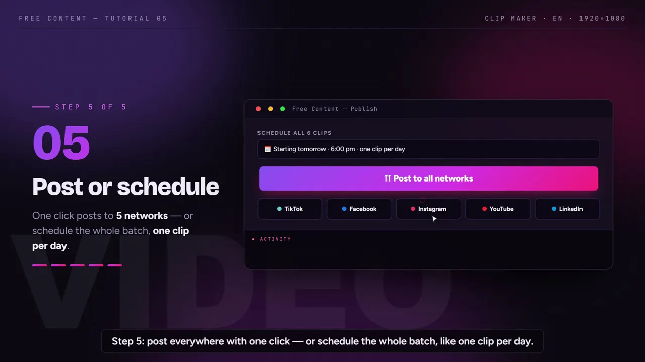 Step 4: post to your networks or schedule one clip a day